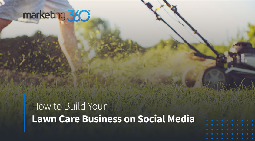 How-to-Build-Your-Lawn-Care-Business-on-Social-Media-1.jpeg
