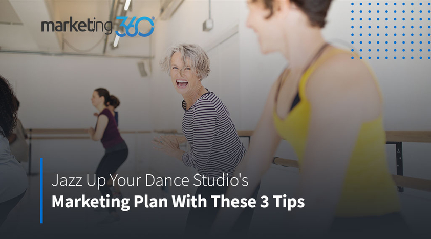 Jazz-Up-Your-Dance-Studios-Marketing-Plan-With-These-3-Tips.jpeg