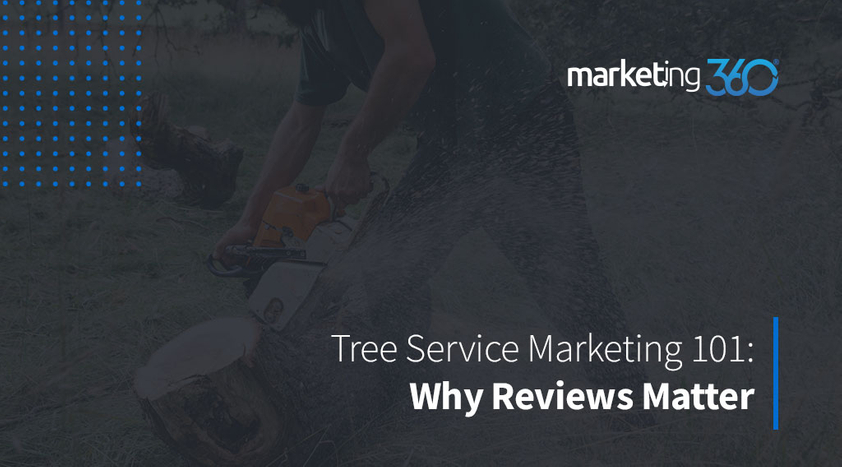 Tree-Service-Marketing-101-Why-Reviews-Matter-1.jpeg