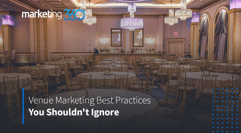 Venue-Marketing-Best-Practices-You-Shouldnt-Ignore.jpeg
