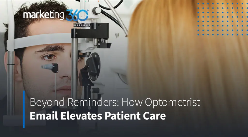 Beyond-Reminders-How-Optometrist-Email-Elevates-Patient-Care.png