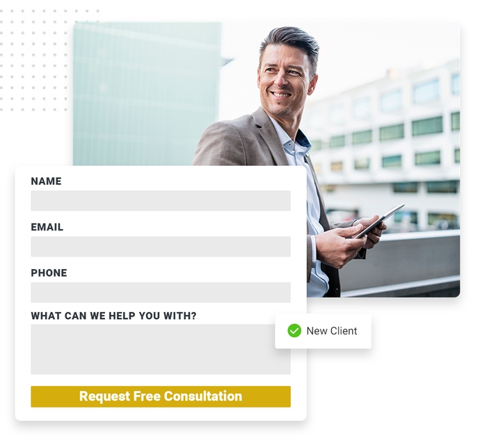 Smiling man with tablet overlaid with a consultation request form and a checkmark that says 'new client' Consultant website forms
