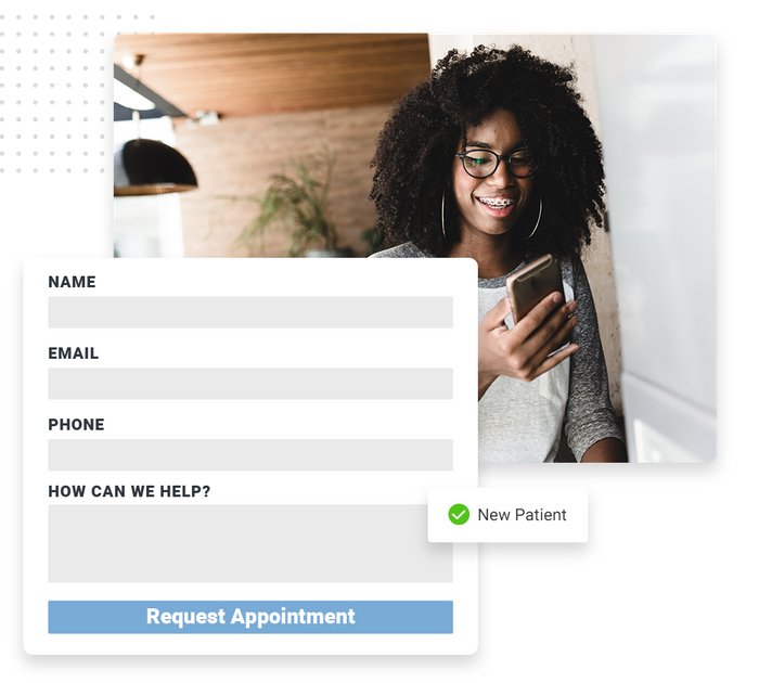 Smiling woman looking at phone overlaid with a dentist appointment request form and a checkmark that says 'new patient' Dentist website forms
