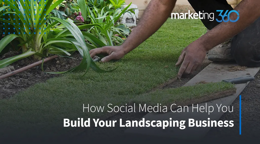 How-social-media-can-help-build-your-landscaping-business.png