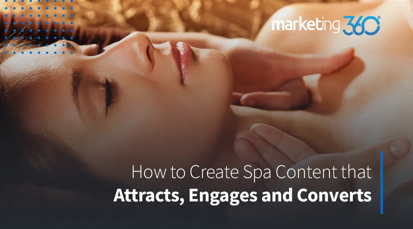 How-to-Create-Spa-Content-that-Attracts-Engages-and-Converts.png