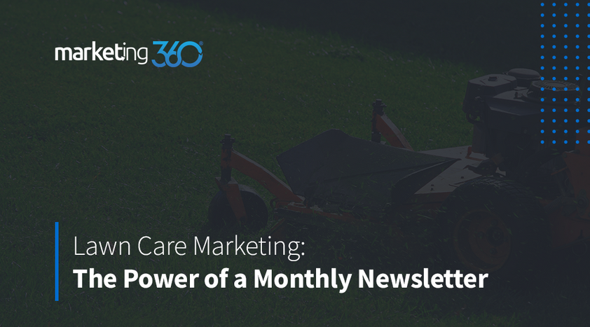 Lawn-Care-Marketing-The-Power-of-a-Monthly-Newsletter.png